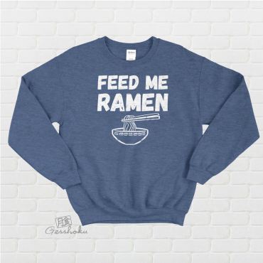 Feed Me Ramen Crewneck Sweatshirt