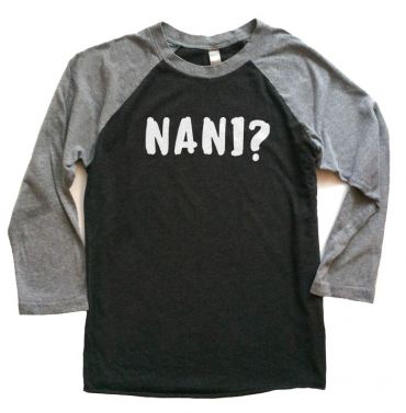 Nani? (text) Raglan T-shirt