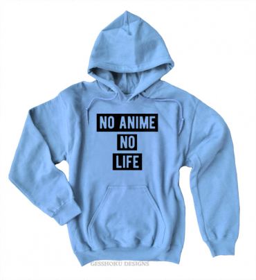 No Anime No Life Pullover Hoodie