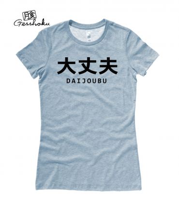 Daijoubu Ladies T-shirt